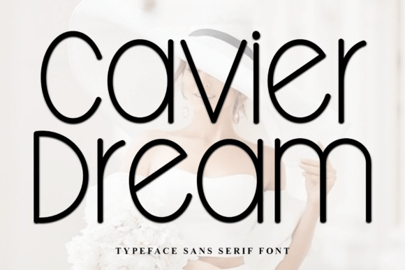 Cavier Dream: A Luxurious Sans Serif Font for Modern Branding