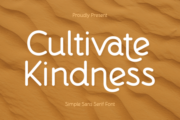 Cultivate Kindness Font: A Sweet Sans Serif for Small Business Branding