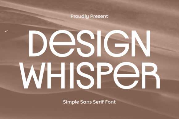 Design Whisper: A Modern Sans Serif Font for Elegant Editorial Design