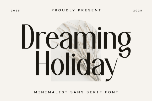 Dreaming Holiday: A Minimalist Sans Serif Font for Modern Branding